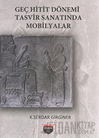 Geç Hitit Dönemi Tasvir Sanatında Mobilyalar