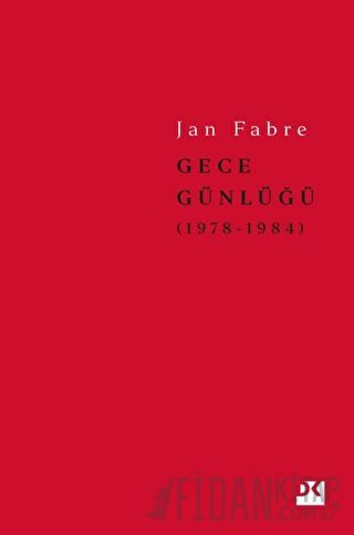 Gece Günlüğü 1 (1978-1984) (Ciltli) Jan Fabre