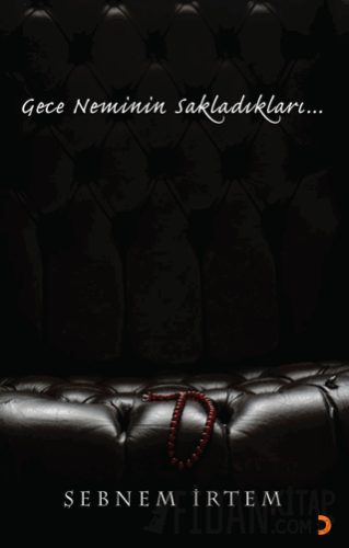 Gece Neminin Sakladıkları…