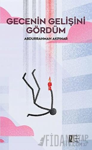 Gecenin Gelişini Gördüm