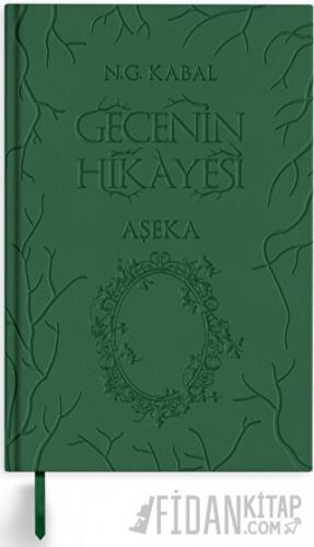 Gecenin Hikayesi - Aşeka (Deri Kapak) (Ciltli) N. G. Kabal