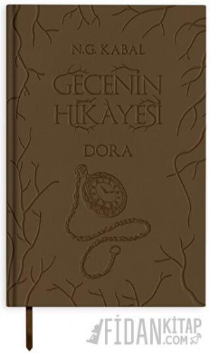 Gecenin Hikayesi - Dora (Deri Kapak) (Ciltli) N. G. Kabal