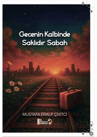 Gecenin Kalbinde Saklıdır Sabah Mustafa Eralp Çivitci