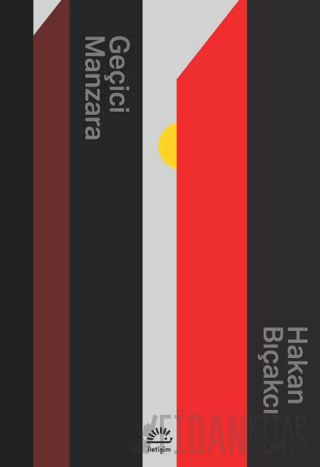 Geçici Manzara Hakan Bıçakcı