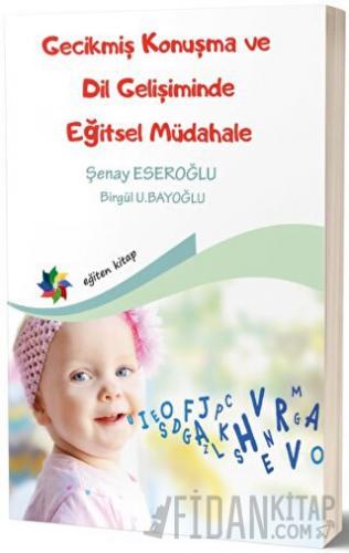 Gecikmiş Konuşma ve Dil Gelişiminde Eğitsel Müdahale