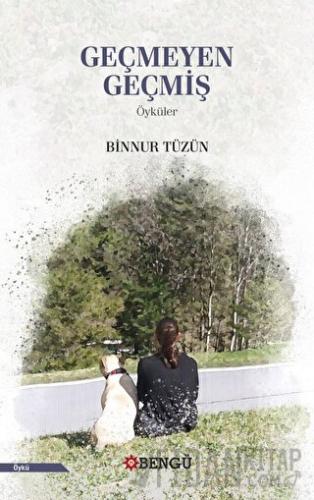 Geçmeyen Geçmiş