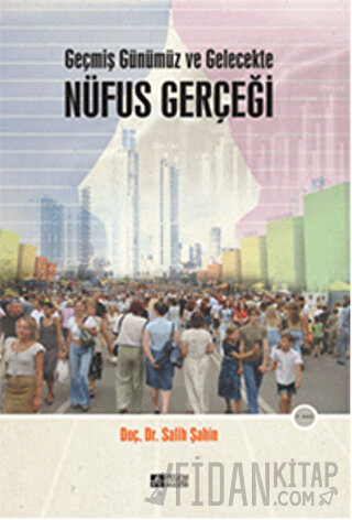 Geçmiş Günümüz ve Gelecekte Nüfus Gerçeği