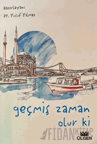 Geçmiş Zaman Olur Ki