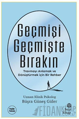 Geçmişi Geçmişte Bırakın