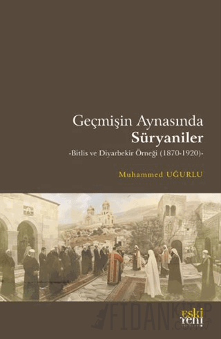 Geçmişin Aynasında Süryaniler