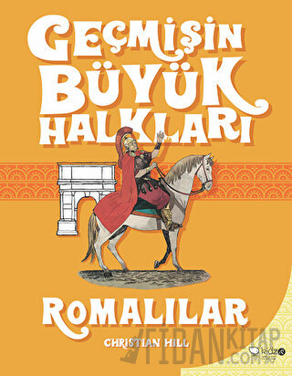 Geçmişin Büyük Halkları - Romalılar