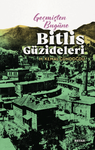 Geçmişten Bugüne Bitlis Güzideleri