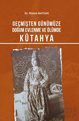 Geçmişten Günümüze Doğum, Evlenme Ve Ölümde Kütahya