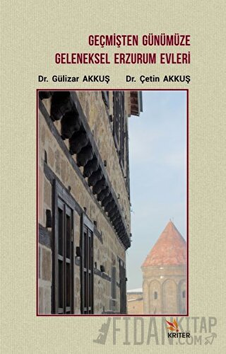 Geçmişten Günümüze Geleneksel Erzurum Evleri