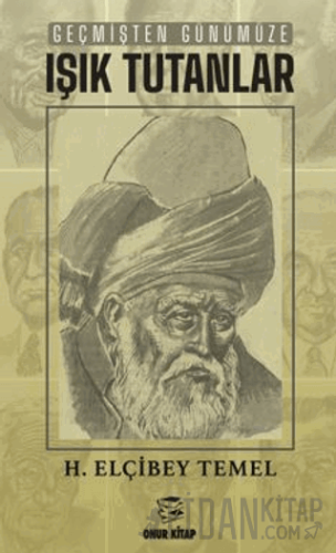 Geçmişten Günümüze Işık Tutanlar