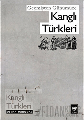 Geçmişten Günümüze Kanglı Türkleri