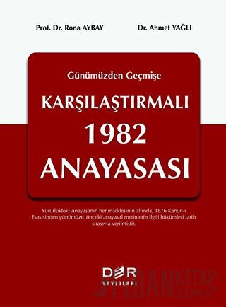 Geçmişten Günümüze Karşılaştırmalı 1982 Anayasası (Ciltli)