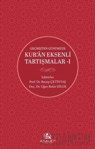 Geçmişten Günümüze Kur’an Eksenli Tartışmalar 1
