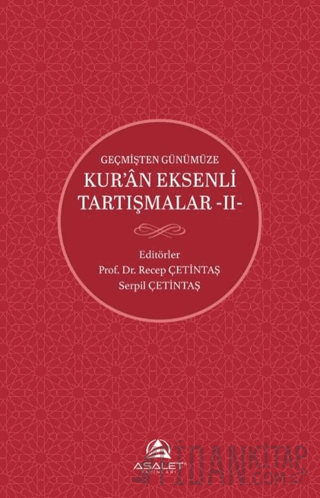 Geçmişten Günümüze Kur’an Eksenli Tartışmalar 2 Kolektif
