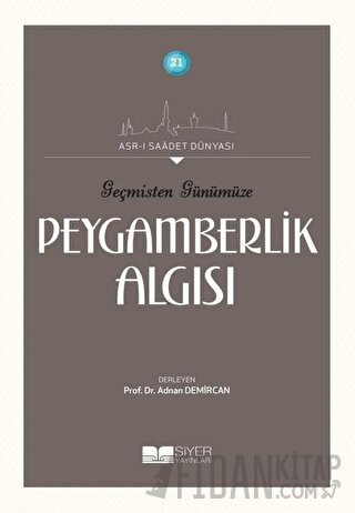 Geçmişten Günümüze Peygamberlik Algısı Kolektif