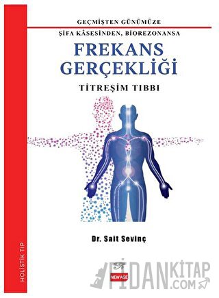 Geçmişten Günümüze Şifa Kasesinden Biorezonansa Frekans Gerçekliği