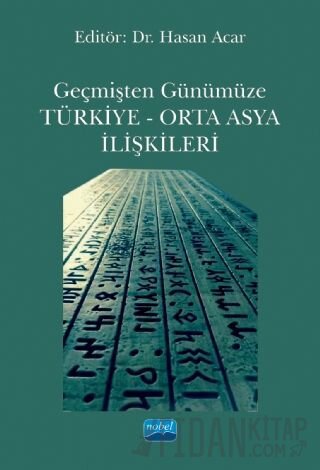 Geçmişten Günümüze Türkiye - Orta Asya İlişkileri
