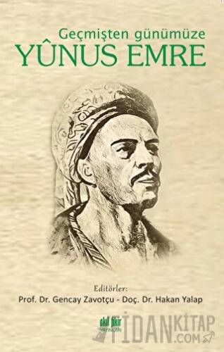 Geçmişten Günümüze Yunus Emre Gencay Zavotçu