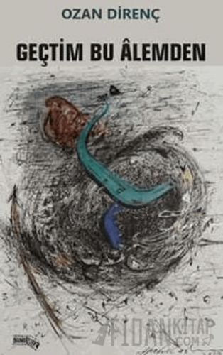 Geçtim Bu Alemden Ozan Direnç