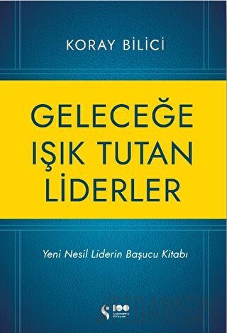 Geleceğe Işık Tutan Liderler