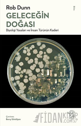 Geleceğin Doğası: Biyoloji Yasaları ve İnsan Türünün Kaderi