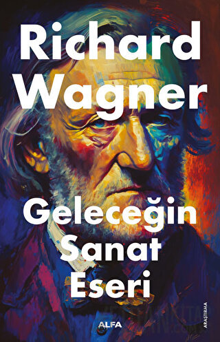 Geleceğin Sanat Tarihi Richard Wagner