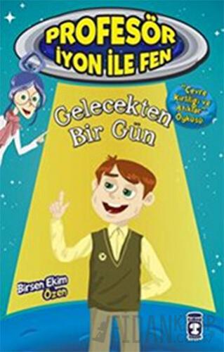 Gelecekten Bir Gün : Profesör İyon İle Fen 2