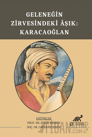 Geleneğin Zirvesindeki Aşık: Karacaoğlan