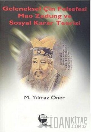 Geleneksel Çin Felsefesi Mao Zedung ve Sosyal Karar Teorisi