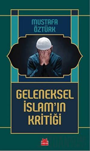 Geleneksel İslam’ın Kritiği Mustafa Öztürk