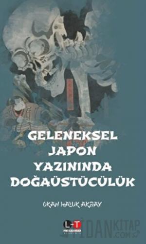 Geleneksel Japon Yazınında Doğaüstücülük Okan Haluk Akbay