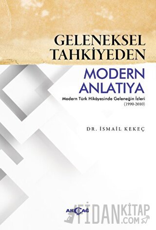 Geleneksel Tahkiyeden Modern Anlatıya