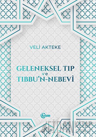 Geleneksel Tıp ve Tıbbu'n-Nebevi