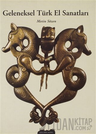 Geleneksel Türk El Sanatları (Ciltli) Metin Sözen