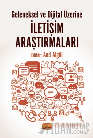 Geleneksel ve Dijital Üzerine İletişim Araştırmaları And Algül
