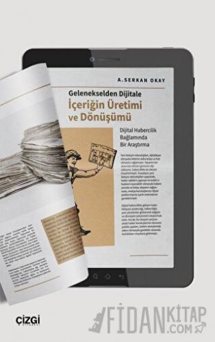 Gelenekselden Dijitale İçeriğin Üretimi ve Dönüşümü