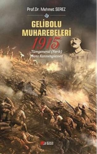 Gelibolu Muharebeleri 1915 Mehmet Serez