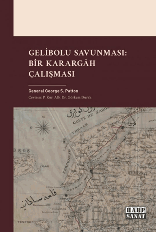 Gelibolu Savunması: Bir Karargah Çalışması