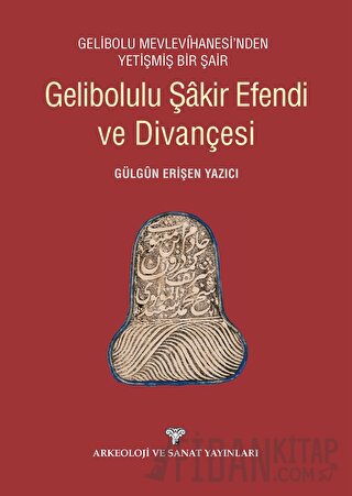 Gelibolulu Şakir Efendi ve Divançesi
