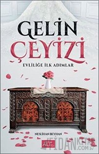 Gelin Çeyizi - Evliliğe İlk Adımlar