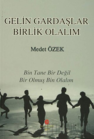 Gelin Gardaşlar Birlik Olalım