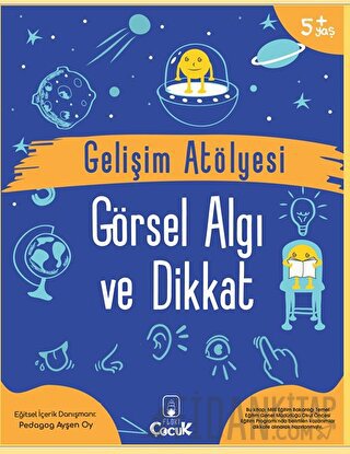 Gelişim Atölyesi Görsel Algı ve Dikkat Ayşen Oy