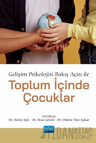 Gelişim Psikolojisi Bakış Açısı İle Toplum İçinde Çocuklar