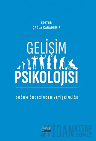 Gelişim Psikolojisi -Doğum Öncesinden Yetişkinliğe