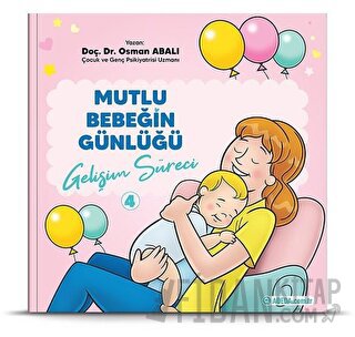 Gelişim Süreci - Mutlu Bebeğin Günlüğü 4 Osman Abalı